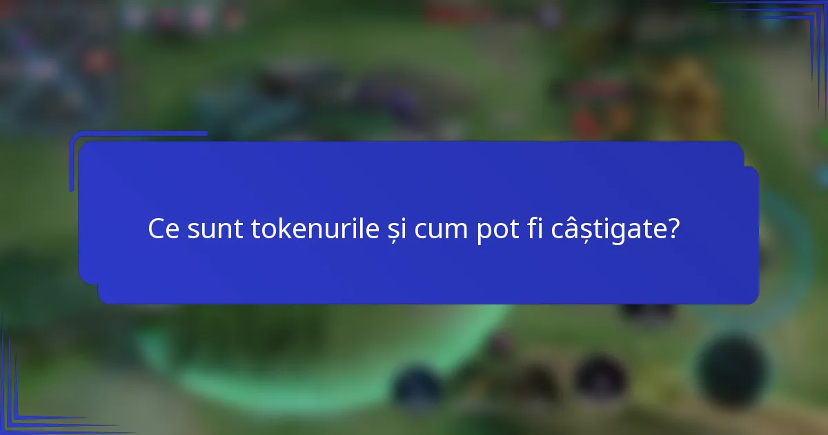 Ce sunt tokenurile și cum pot fi câștigate?
