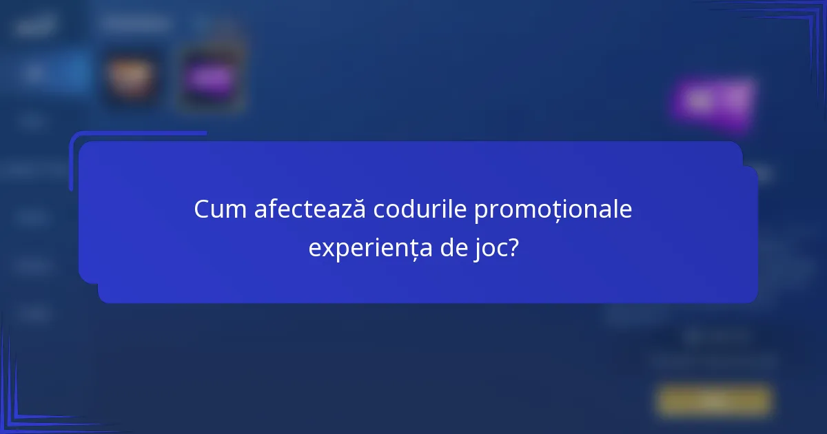 Cum afectează codurile promoționale experiența de joc?