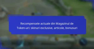 Recompensele actuale din Magazinul de Token-uri: skinuri exclusive, articole, bonusuri